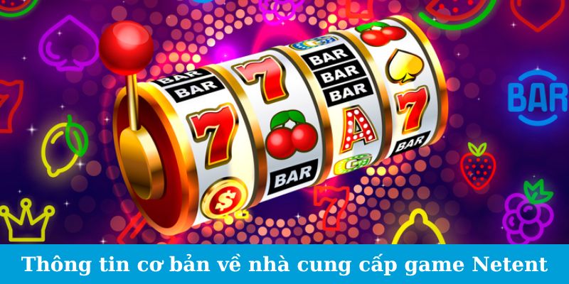 Sảnh Game Netent - Trải Nghiệm Thử Thách Siêu Thực 2024 1 Trang Chủ Jun88.com #1 Việt Nam Thông tin cơ bản về nhà cung cấp game Netent