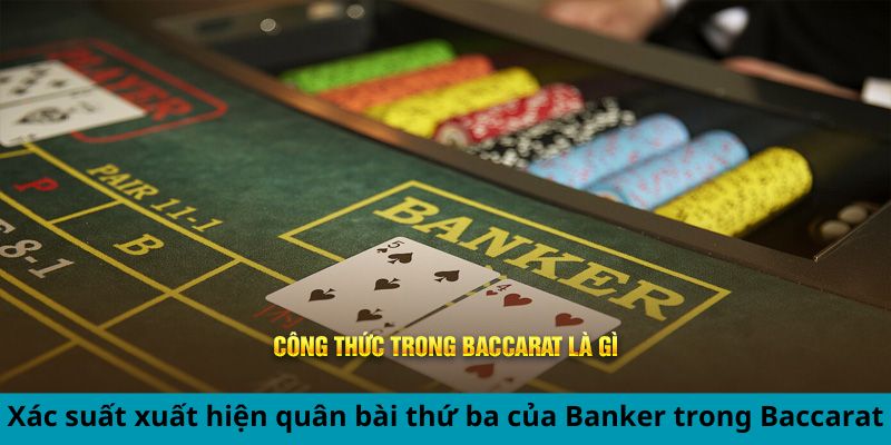 Công Thức Tính Xác Suất Baccarat Chuẩn Xác Nhất 2024 3 Trang Chủ Jun88.com #1 Việt Nam Xác suất xuất hiện quân bài thứ ba của Banker trong Baccarat